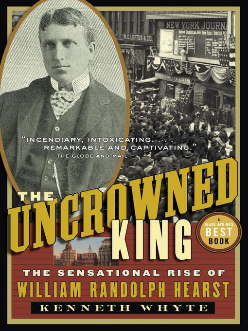 Title details for The Uncrowned King by Kenneth Whyte - Available